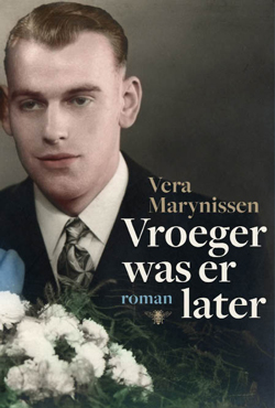Vera Marynissen, Vroeger was er later, De Bezige Bij Antwerpen, 216 blz, 19,95 euro.