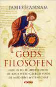 James Hannam, Gods filosofen – Hoe in de Middeleeuwen de basis werd gelegd voor de moderne wetenschap, Nieuw Amsterdam, 448 blz., 29, 95 euro.