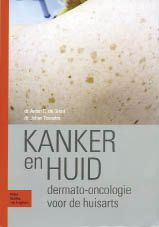 Anton de Groot en Johan Toonstra, Kanker en huid, dermato-oncologie voor de huisarts, 149 blz., 29,50 euro.