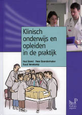Paul Brand, Peter Boendermaker, Ruud Venekamp, Klinisch onderwijs en opleiden in de praktijk, Prelum Uitgevers, 256 blz., 59 euro