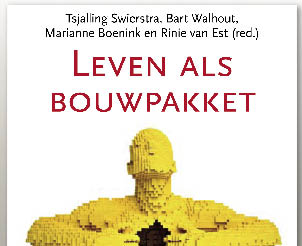 Tsjalling Swierstra e.a (red.), Leven als Bouwpakket, Klement/Pelckmans, 200 blz., 19,95 euro.