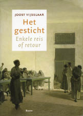 Joost Vijselaar, Het gesticht. Enkele reis of retour. Uitgeverij Boom. 384 blz., 39,50 euro.
