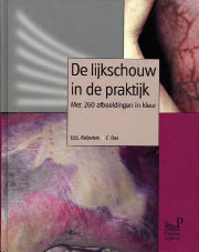 U. Reijnders & C. Das, De lijkschouw in de praktijk, Prelum Uitgevers, 163 blz., 49,50 euro.