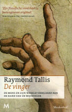 Raymond Tallis, De vinger, Meulenhoff, 175 blz., 18,95 euro. Zie ook www.raymondtallis.com.