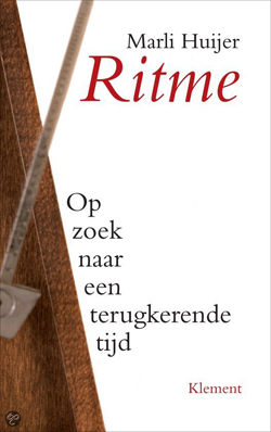 Marli Huijer, Ritme; op zoek naar een terugkerende tijd, Klement, 240 blz., 19,95 euro.
