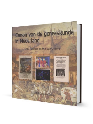 Canon van de geneeskunde in Nederland - Frank Huisman en Mart van Lieburg